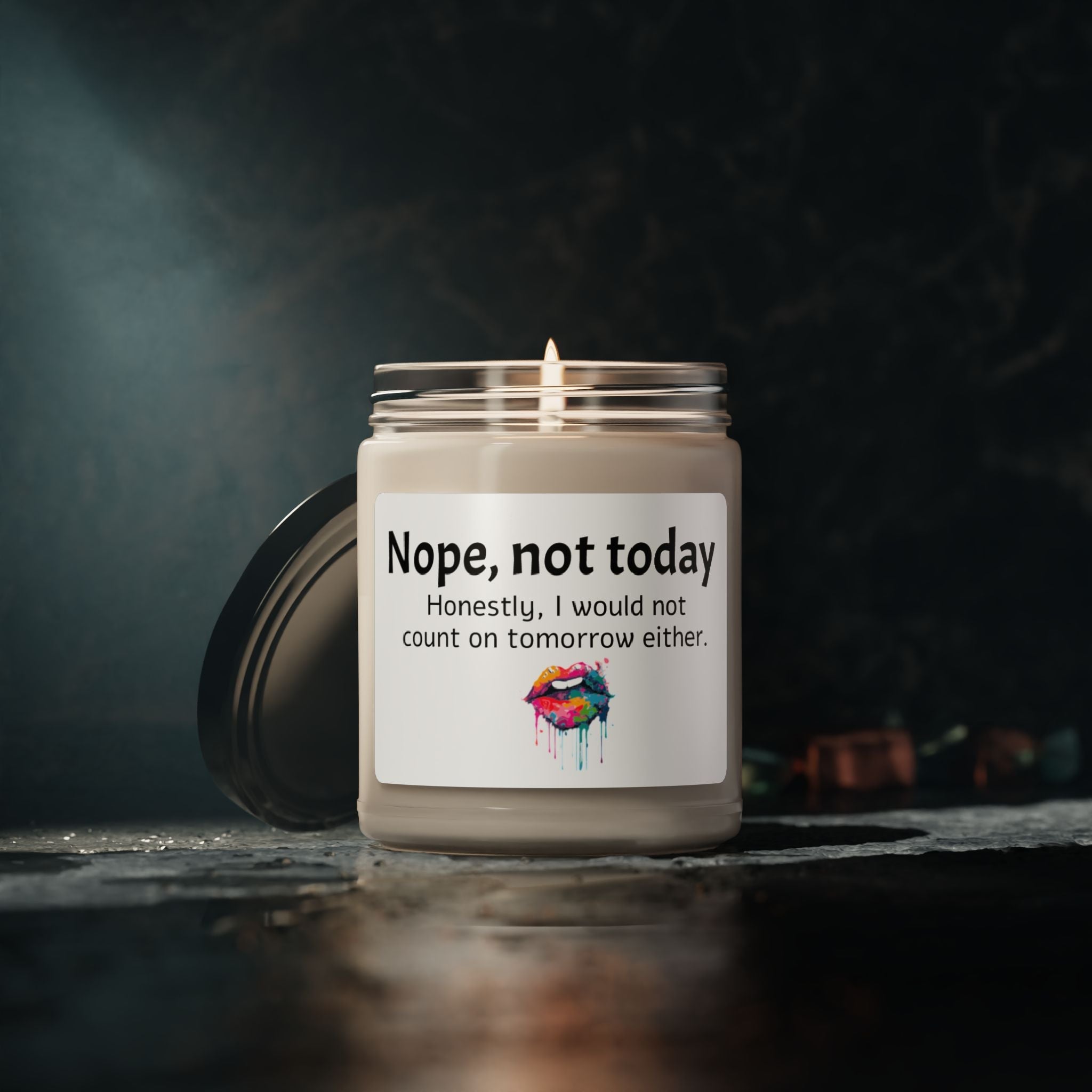 Nope not today. Honestly, I would not count on tomorrow either. Scented Candle, 9oz - Hot Wax ShopNope not today. Honestly, I would not count on tomorrow either. Scented Candle, 9ozHot Wax ShopHome DecorNope not today. Honestly, I would not count on tomorrow either. Scented Candle, 9ozPrintify